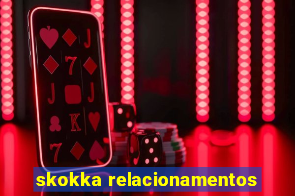 skokka relacionamentos
